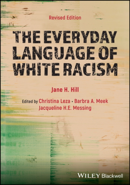 Everyday Language of White Racism