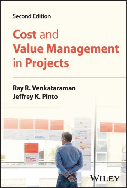 Cost and Value Management in Projects, 2nd Edition