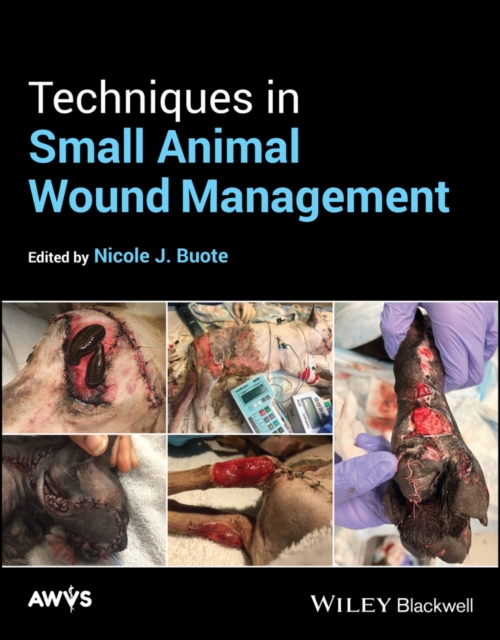 Techniques in Small Animal Wound Management