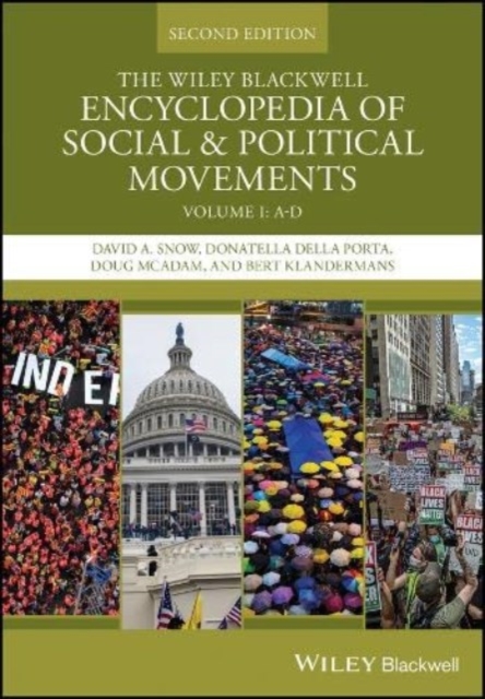 Wiley Blackwell Encyclopedia of Social and Pol itical Movements, Second Edition