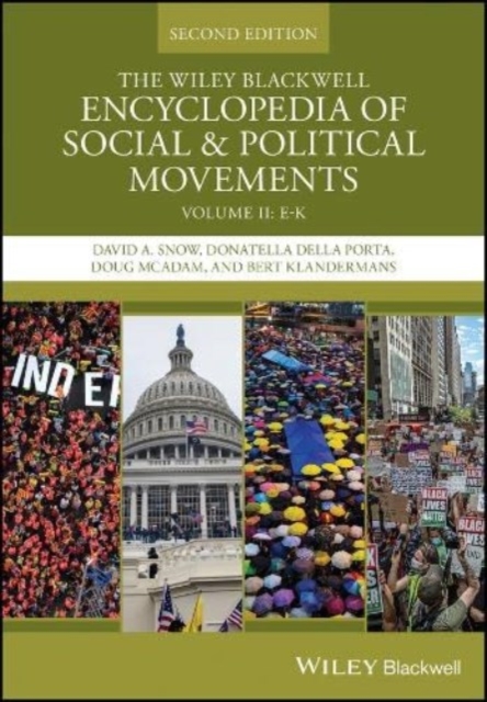 Wiley Blackwell Encyclopedia of Social and Pol itical Movements, Second Edition