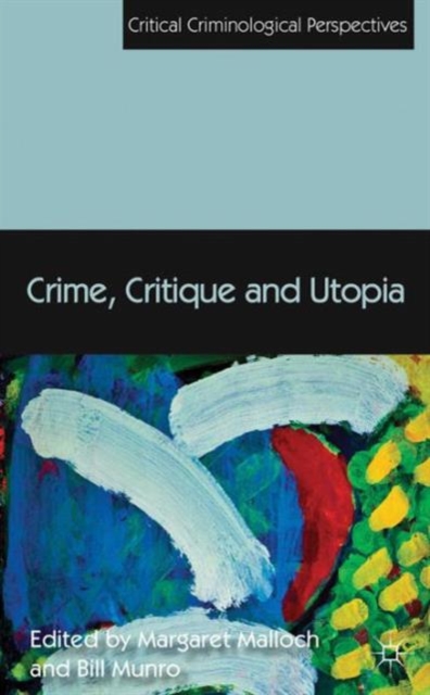 Crime, Critique and Utopia