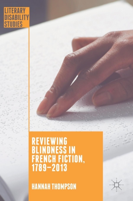 Reviewing Blindness in French Fiction, 1789-2013