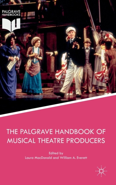 Palgrave Handbook of Musical Theatre Producers