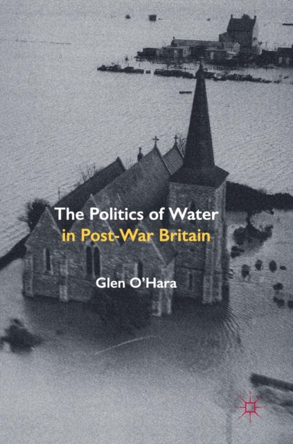 Politics of Water in Post-War Britain