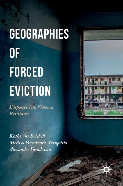 Geographies of Forced Eviction