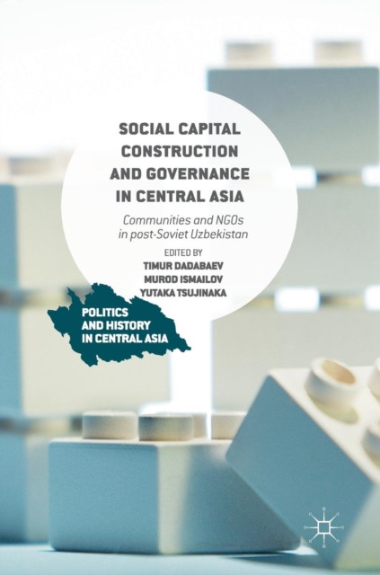 Social Capital Construction and Governance in Central Asia