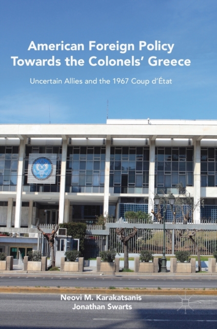 American Foreign Policy Towards the Colonels' Greece