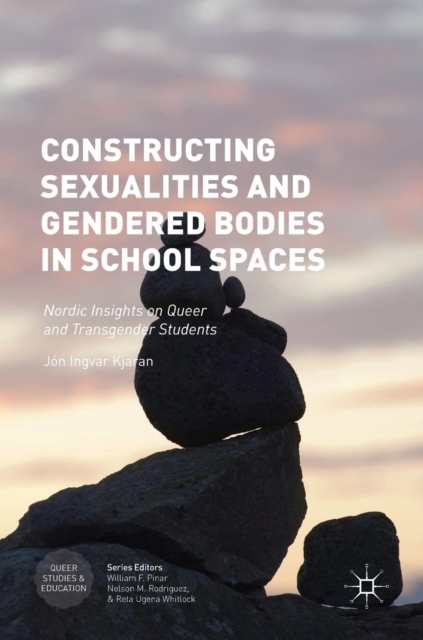 Constructing Sexualities and Gendered Bodies in School Spaces