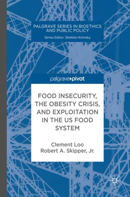 Food Insecurity, the Obesity Crisis, and Exploitation in the US Food System