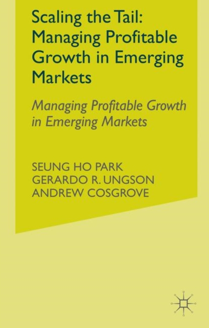 Scaling the Tail: Managing Profitable Growth in Emerging Markets