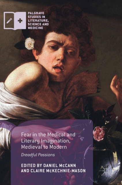 Fear in the Medical and Literary Imagination, Medieval to Modern