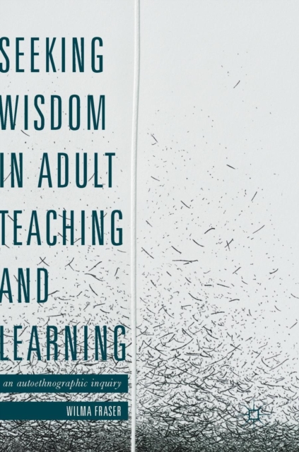 Seeking Wisdom in Adult Teaching and Learning