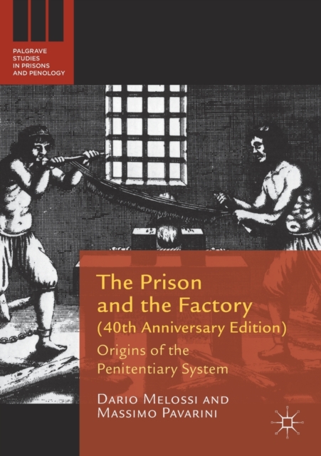 Prison and the Factory (40th Anniversary Edition)