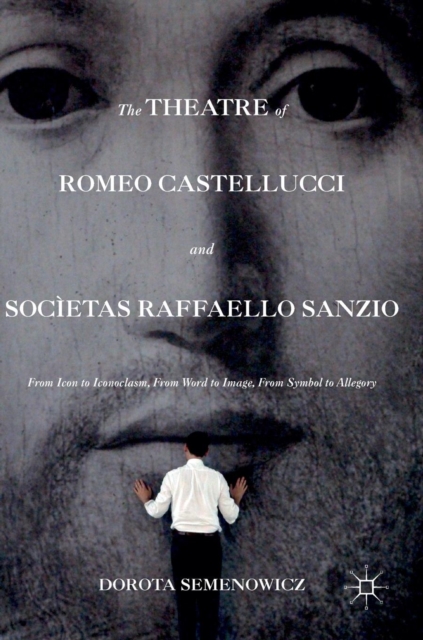 Theatre of Romeo Castellucci and Societas Raffaello Sanzio