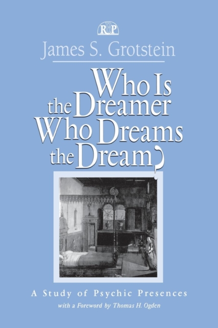 Who Is the Dreamer, Who Dreams the Dream?