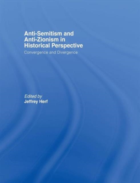 Anti-Semitism and Anti-Zionism in Historical Perspective