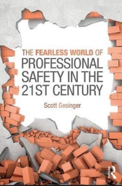 Fearless World of Professional Safety in the 21st Century