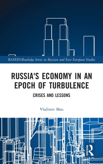Russia's Economy in an Epoch of Turbulence
