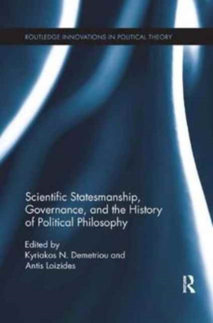 Scientific Statesmanship, Governance and the History of Political Philosophy