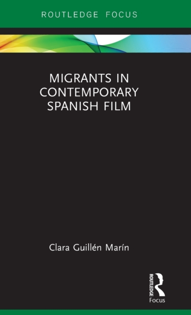Migrants in Contemporary Spanish Film