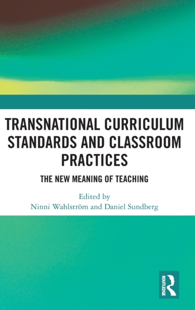 Transnational Curriculum Standards and Classroom Practices