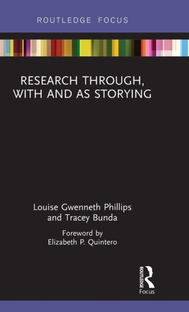 Research Through, With and As Storying