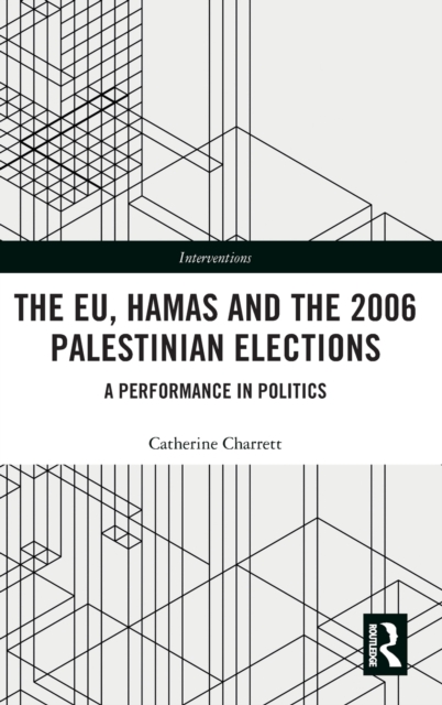 The EU, Hamas and the 2006 Palestinian Elections