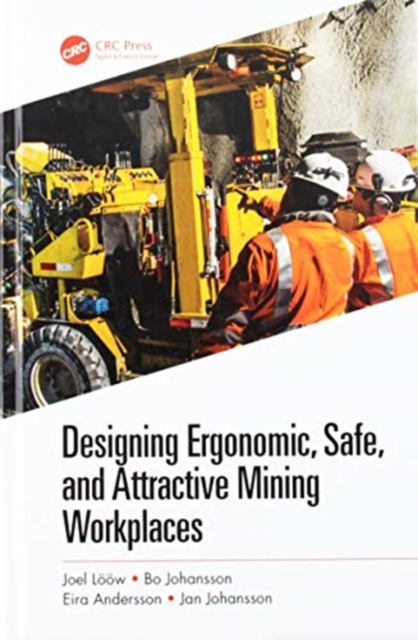 Designing Ergonomic, Safe, and Attractive Mining Workplaces