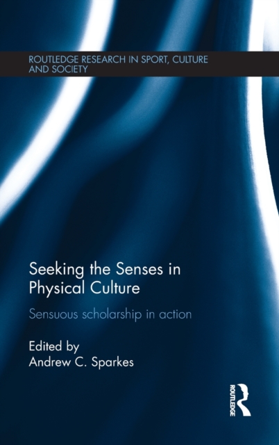 Seeking the Senses in Physical Culture