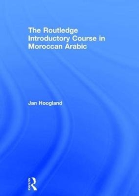 Routledge Introductory Course in Moroccan Arabic