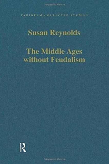 The Middle Ages without Feudalism