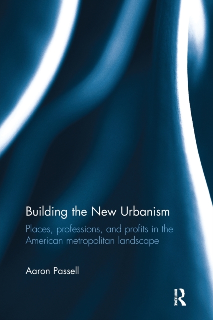 Building the New Urbanism