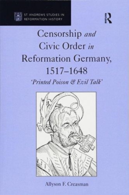 Censorship and Civic Order in Reformation Germany, 1517-1648