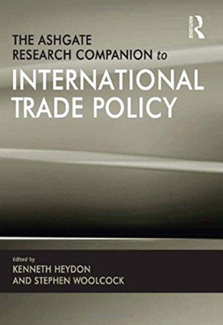 The Ashgate Research Companion to International Trade Policy