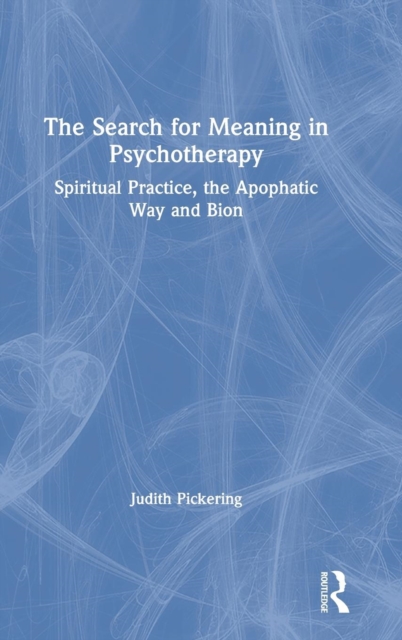 The Search for Meaning in Psychotherapy