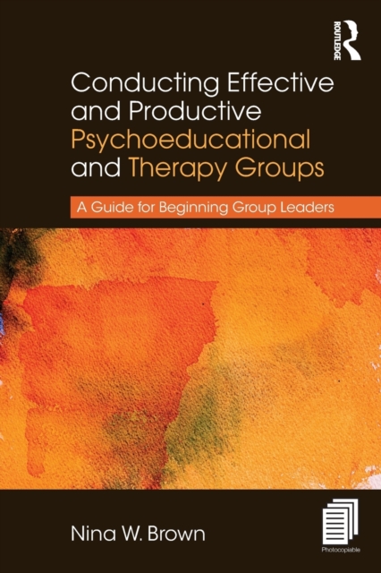 Conducting Effective and Productive Psychoeducational and Therapy Groups