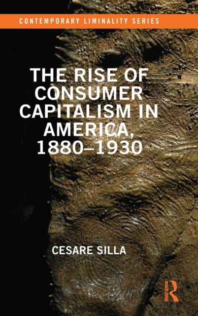The Rise of Consumer Capitalism in America, 1880 - 1930