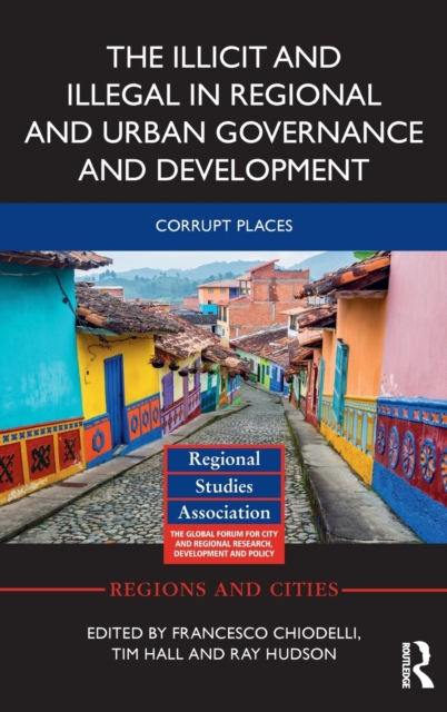 The Illicit and Illegal in Regional and Urban Governance and Development