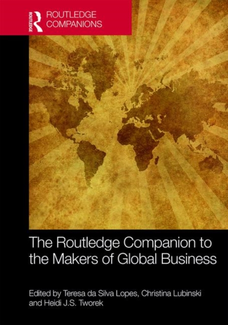 Routledge Companion to the Makers of Global Business