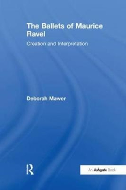 The Ballets of Maurice Ravel