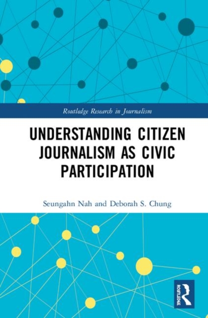 Understanding Citizen Journalism as Civic Participation