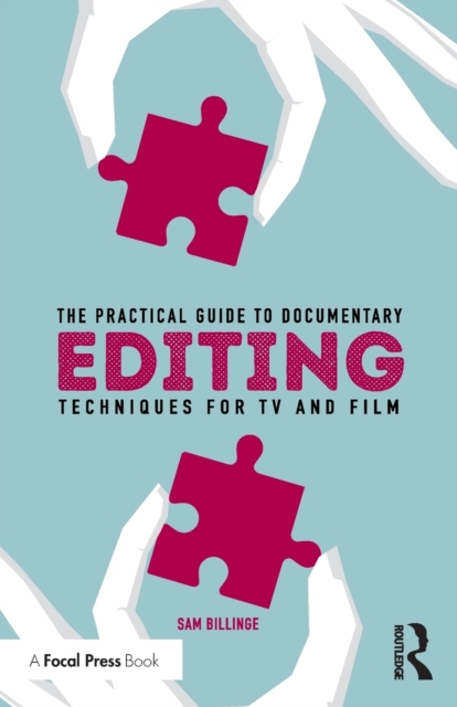 Practical Guide to Documentary Editing