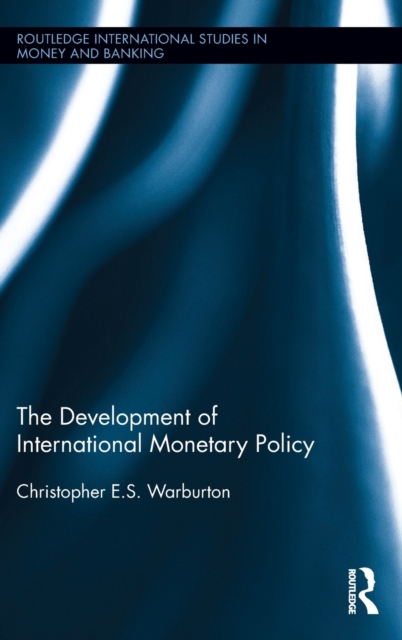 The Development of International Monetary Policy