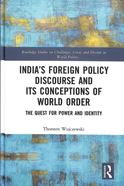 India’s Foreign Policy Discourse and its Conceptions of World Order
