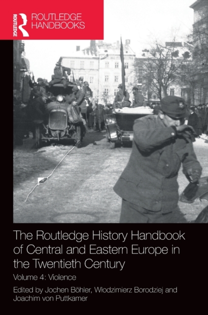 Routledge History Handbook of Central and Eastern Europe in the Twentieth Century