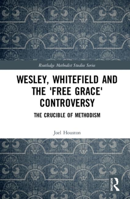 Wesley, Whitefield and the 'Free Grace' Controversy