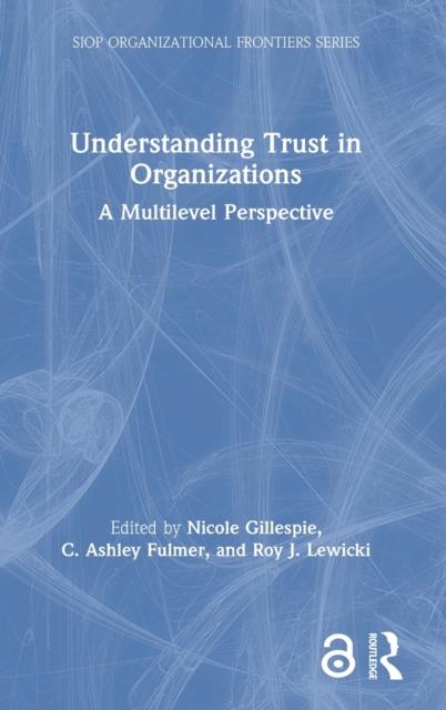 Understanding Trust in Organizations