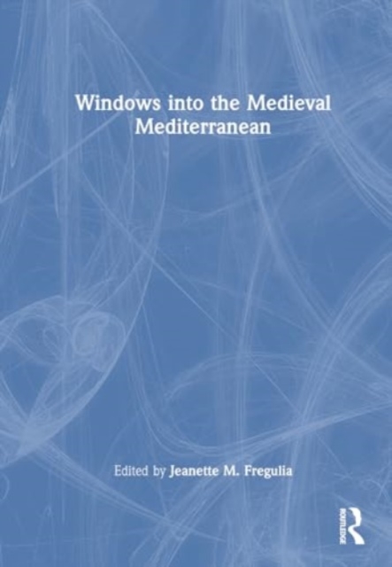 Windows into the Medieval Mediterranean