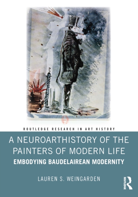 A Neuroarthistory of The Painters of Modern Life